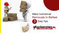 Make Commercial Removals In Belfast Safe With 3 Easy Tips PowerPoint PPT Presentation
