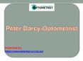 Peter Darcy-Optometrist PowerPoint PPT Presentation