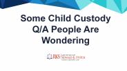 Providing Answers To FAQ On Child Custody Issues