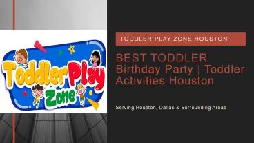 Best Toddler Birthday Party | Toddler Activities Houston