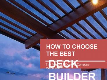How to Choose the Best Deck Builder?