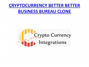 CRYPTOCURRENCY BETTER BETTER BUSINESS BUREAU CLONE