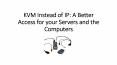 KVM instead of IP: A Better Access for Your Servers and the Computers PowerPoint PPT Presentation