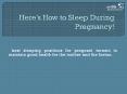 Here’s how to Sleep During Pregnancy! PowerPoint PPT Presentation