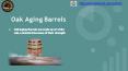 Oak Aging Barrels - New Oak Barrel PowerPoint PPT Presentation