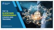 Top 10 Blockchain Professionals Course And Training