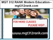 MGT 312 RANK Modern Education--mgt312rank.com