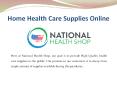 Home Health Care Supplies Online – National Health Shop PowerPoint PPT Presentation