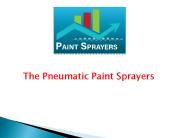 The Pneumatic Paint Sprayers