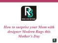 Mother’s day Special Gift Ideas by Rugs AndBeyond PowerPoint PPT Presentation