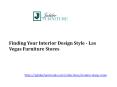 Finding Las Vegas Furniture Stores in Online PowerPoint PPT Presentation