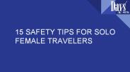 15 SAFETY TIPS FOR SOLO FEMALE TRAVELERS