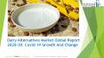 2020 Dairy Alternatives Market Size, Growth, Drivers, Trends And Forecast PowerPoint PPT Presentation