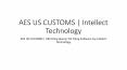 AES US CUSTOMS | AES Filing & ISF Filing Software by Intellect Technology PowerPoint PPT Presentation