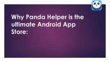 Why Panda Helper is the ultimate Android App