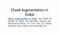 Cheek Augmentation in Dubai PowerPoint PPT Presentation