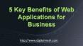 5 Key Benefits of Web Applications for Business PowerPoint PPT Presentation