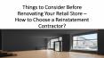 Things to Consider before Renovating Your Retail Store How to Choose a Reinstatement Contractor? PowerPoint PPT Presentation
