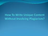 Write Unique Content Without Involving Plagiarism