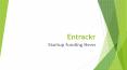 Entrackr- Startup funding News (1) PowerPoint PPT Presentation