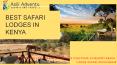 Get best safari lodges in kenya at Asiliadventuresafaris PowerPoint PPT Presentation