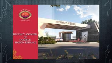 Regency Anantam to Dombivali Station | Regency Anantam to Dombivli Station Distance