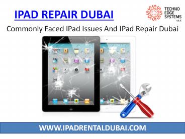 Commonly Faced IPad Issues And IPad Repair Dubai
