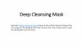 Deep Cleansing Mask PowerPoint PPT Presentation