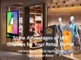 Some Advantages of LED Displays for Your Retail Outlet PowerPoint PPT Presentation