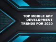 Top Mobile App Development Trends For 2020 PowerPoint PPT Presentation