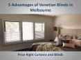 5 Advantages of Venetian Blinds in Melbourne - Price Right Curtains and Blinds PowerPoint PPT Presentation