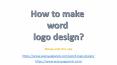 Word logo design PowerPoint PPT Presentation