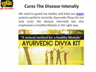 Divya Kit work on the principles of Ayurveda