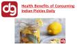 Health benefits of consuming Indian pickles daily PowerPoint PPT Presentation