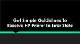 How To Resolve why is my hp printer in an error state PowerPoint PPT Presentation