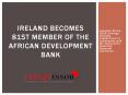 Ireland becomes 81st member of the African Development Bank PowerPoint PPT Presentation