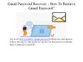 Gmail Password Recovery - How To Retrieve Gmail Password? PowerPoint PPT Presentation