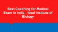 Best Coaching for Medical Exam in India - Ideal Institute of Biology PowerPoint PPT Presentation