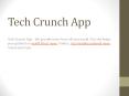 Tech Crunch App – Latest News Update, Breaking News PowerPoint PPT Presentation