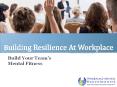 Building Resilience At Workplace PowerPoint PPT Presentation