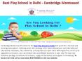 Best Play School in Delhi - Cambridge Montessori PowerPoint PPT Presentation