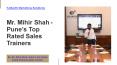 Mr. Mihir Shah - Pune’s Top Rated Sales Trainers PowerPoint PPT Presentation