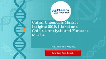 Chiral Chemicals Market Insights 2019
