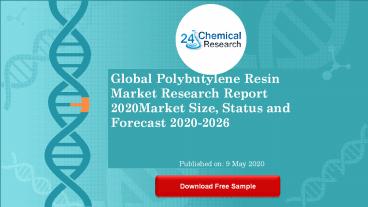 Polybutylene Resin Market Research Report 2020 Market