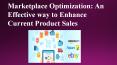 Marketplace Optimization PowerPoint PPT Presentation