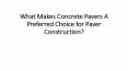 What Makes Concrete Pavers A Preferred Choice for Paver Construction? PowerPoint PPT Presentation