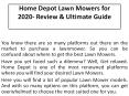 Home Depot Lawn Mowers for 2020- Review & Ultimate Guide PowerPoint PPT Presentation