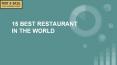 15 BEST RESTAURANT IN THE WORLD PowerPoint PPT Presentation