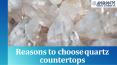 Reasons to choose quartz countertops PowerPoint PPT Presentation