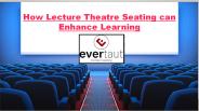 How Lecture Theatre Seating can Enhance Learning